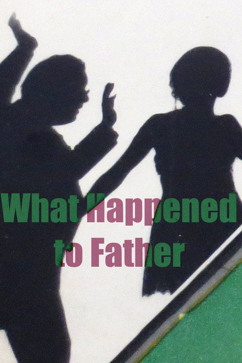 What Happened to Father? poster