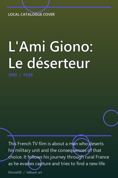 L'Ami Giono: Le déserteur poster