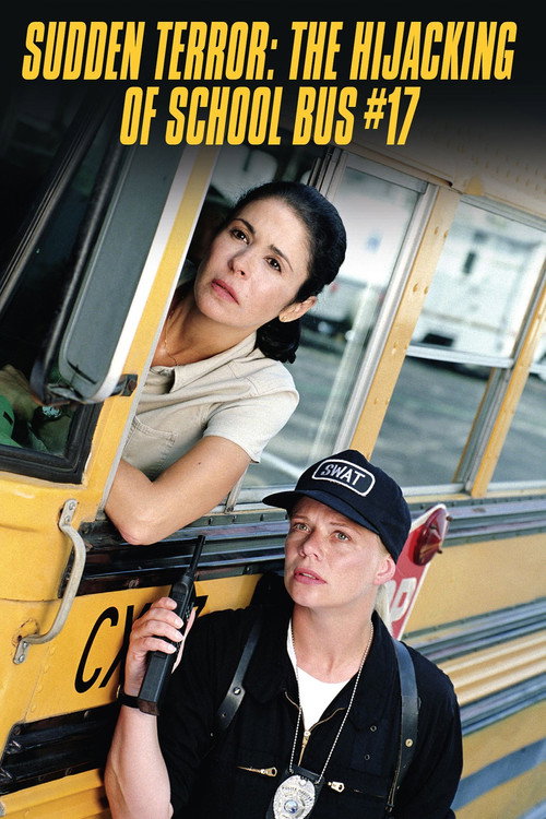 Sudden Terror: The Hijacking of School Bus #17 poster