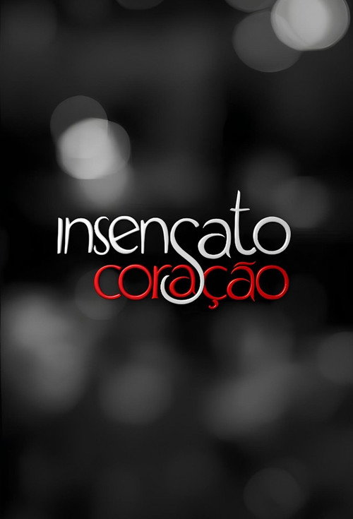 Insensato Coração poster