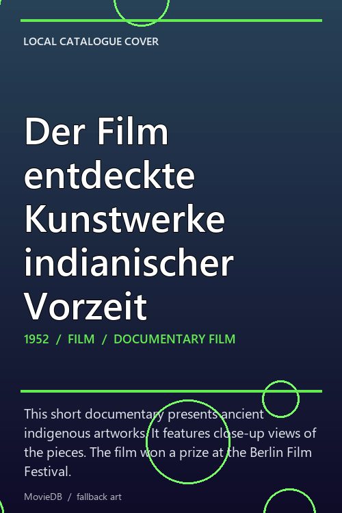 Der Film entdeckte Kunstwerke indianischer Vorzeit poster