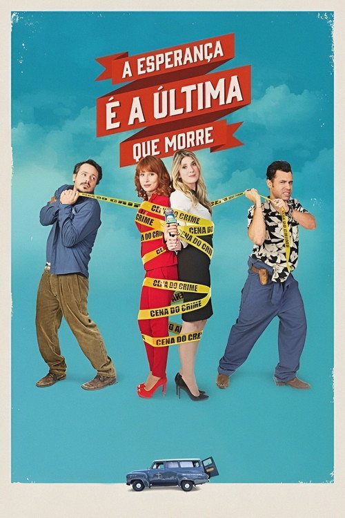 A Esperança é a Última que Morre poster