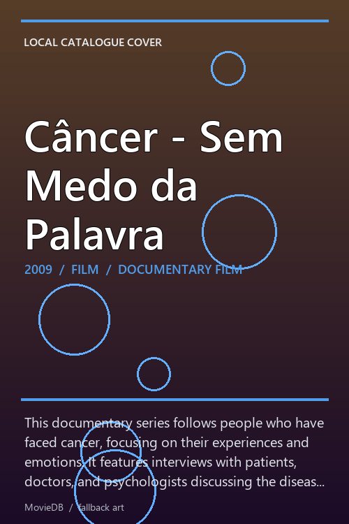 Câncer - Sem Medo da Palavra poster