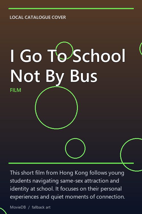 I Go To School Not By Bus poster