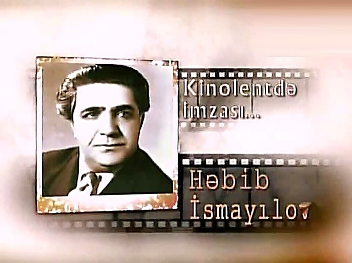Kinolentdə imzası... Həbib İsmayılov poster