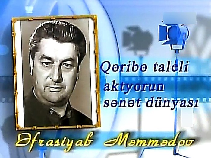 Qəribə taleli aktyorun sənət dünyası. Əfrasiyab Məmmədov poster
