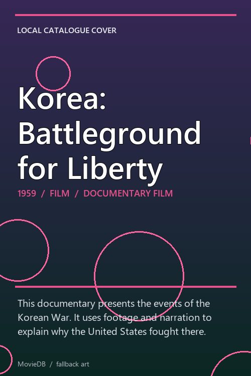 Korea: Battleground for Liberty poster