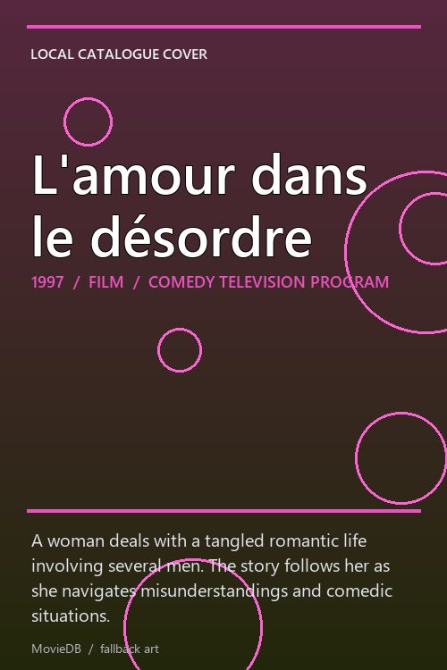 L'amour dans le désordre poster