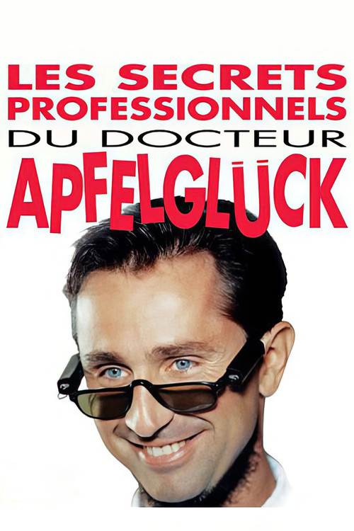 Les secrets professionnels du Dr Apfelglück poster