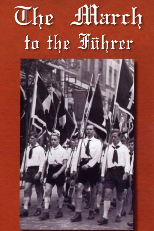 Der Marsch zum Führer poster