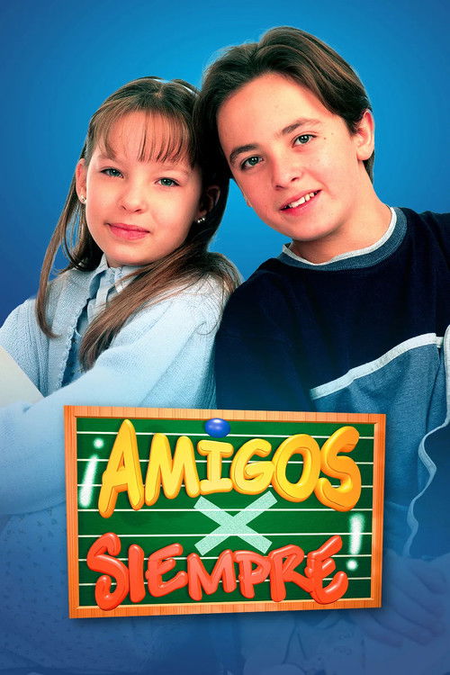 Amigos x siempre poster