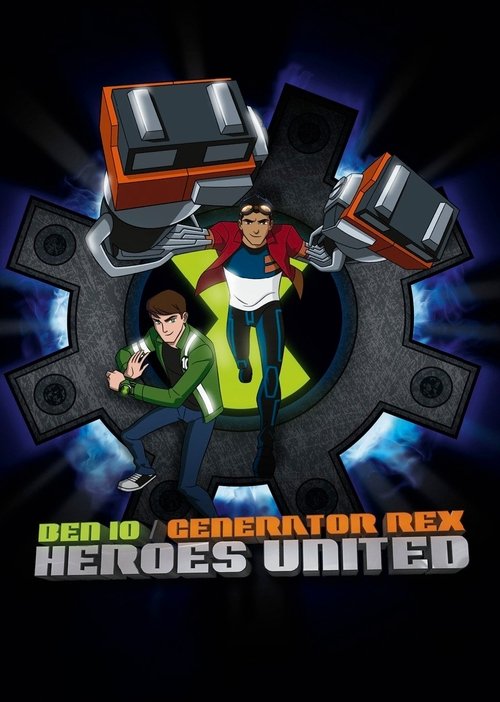 Ben 10/Generator Rex: Heroes United poster