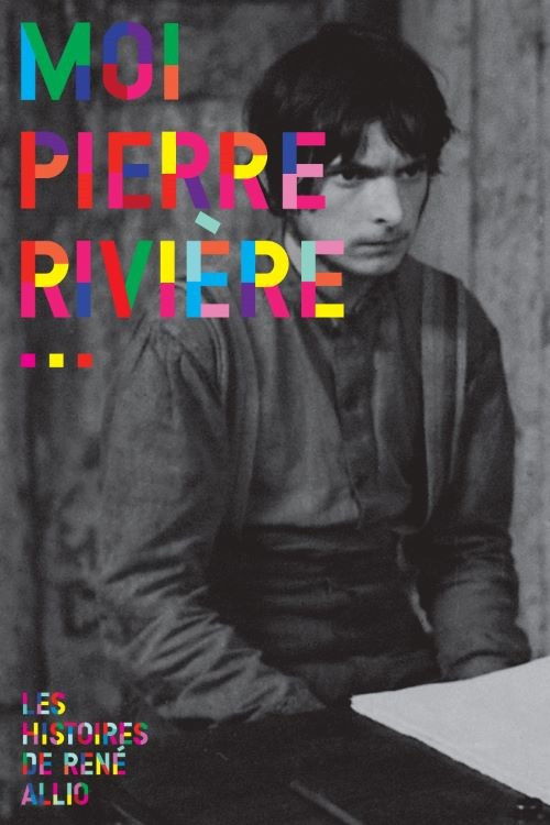 I, Pierre Rivière, Having Slaughtered My Mother, Sister and Brother... poster