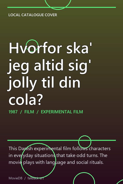 Hvorfor ska' jeg altid sig' jolly til din cola? poster