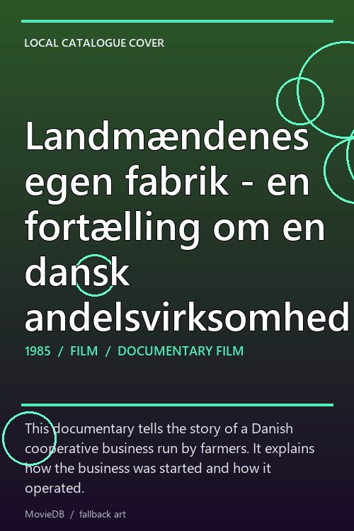 Landmændenes egen fabrik - en fortælling om en dansk andelsvirksomhed poster
