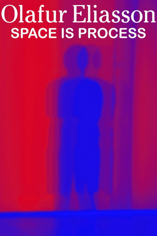 Olafur Eliasson – Space is Process poster