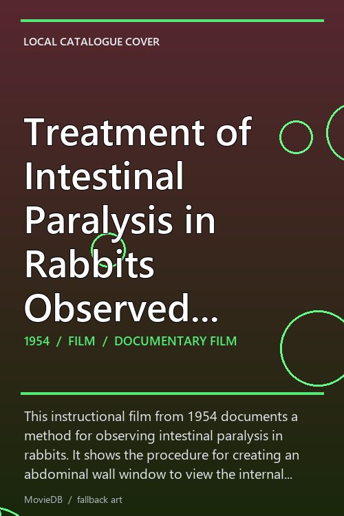 Treatment of Intestinal Paralysis in Rabbits Observed Through an Experimental Abdominal Wall Window poster