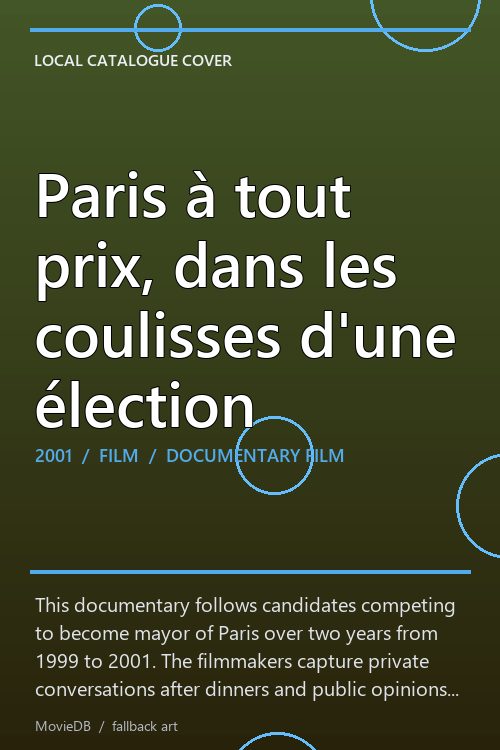 Paris à tout prix, dans les coulisses d'une élection poster