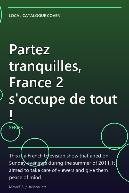 Partez tranquilles, France 2 s'occupe de tout ! poster