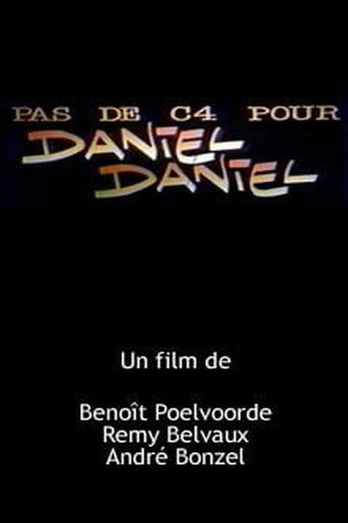 Pas de C4 pour Daniel Daniel poster