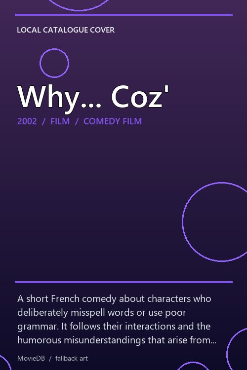 Why... Coz' poster