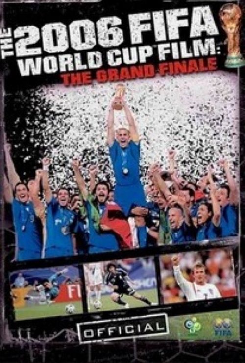 The Fifa 2006 World Cup Film: The Grand Finale poster
