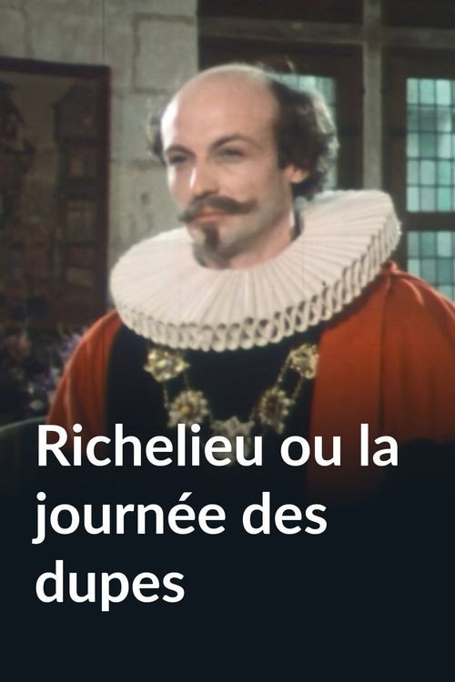 Richelieu ou la Journée des dupes poster