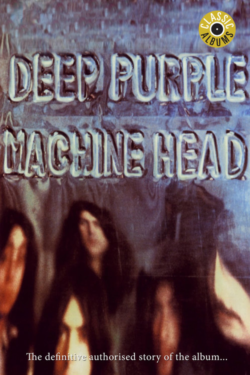 Classic Albums: Deep Purple – The Making of Machine Head poster