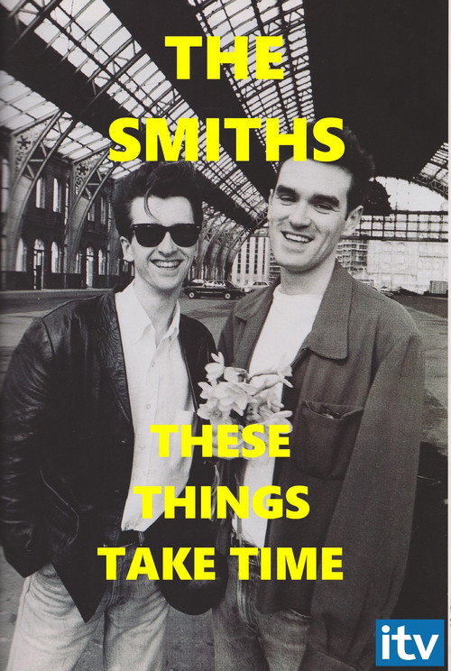 These Things Take Time: The Story of The Smiths poster