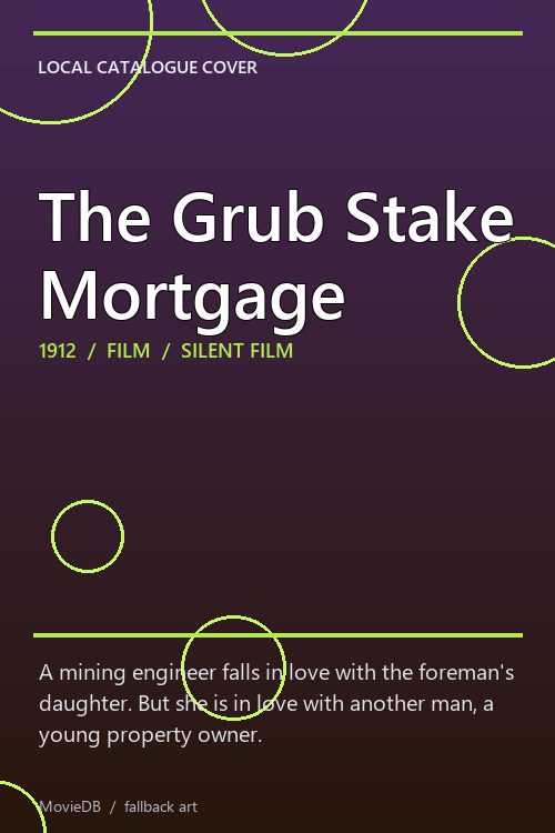 The Grub Stake Mortgage poster
