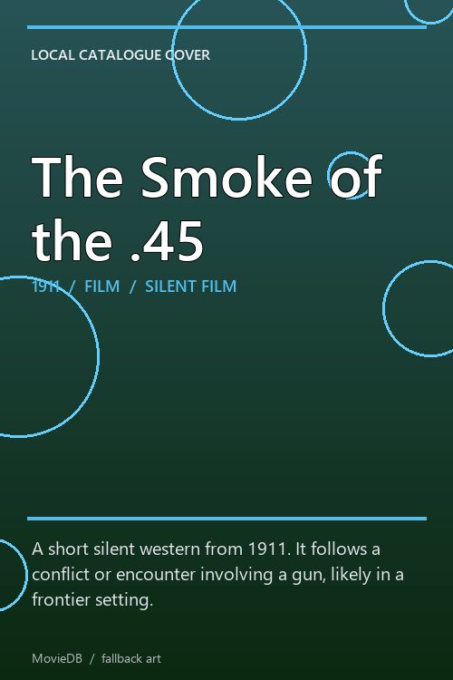 The Smoke of the .45 poster