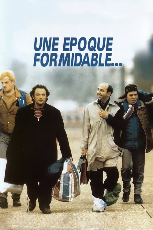 Une époque formidable... poster