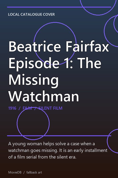 Beatrice Fairfax Episode 1: The Missing Watchman poster