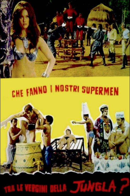 Che fanno i nostri supermen tra le vergini della jungla? poster