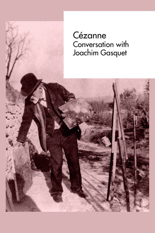Cézanne - Conversation with Joachim Gasquet poster