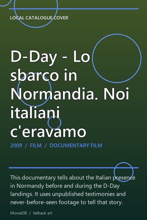 D-Day - Lo sbarco in Normandia. Noi italiani c'eravamo poster