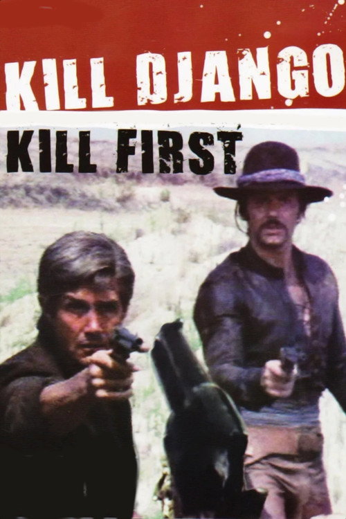 Kill Django... Kill First poster