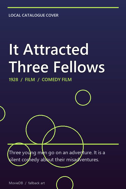 It Attracted Three Fellows poster