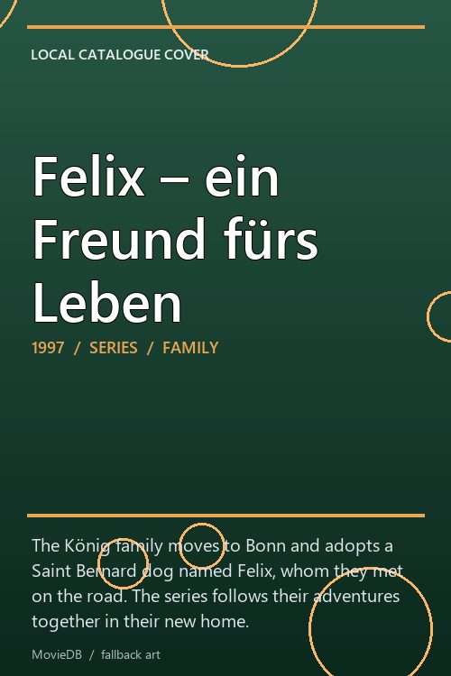 Felix – ein Freund fürs Leben poster