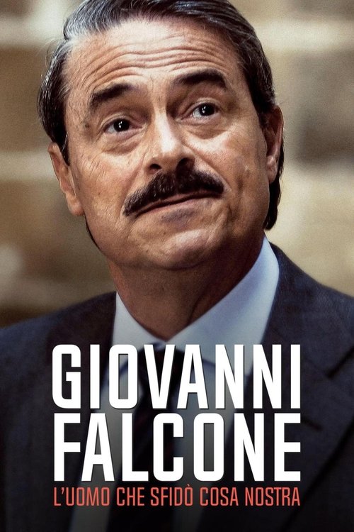 Giovanni Falcone: The Man Who Defied Cosa Nostra poster