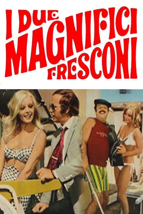 I 2 magnifici fresconi poster