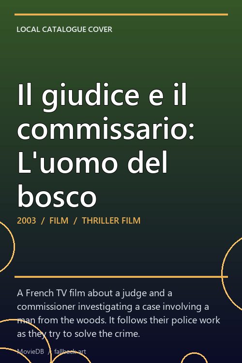 Il giudice e il commissario: L'uomo del bosco poster