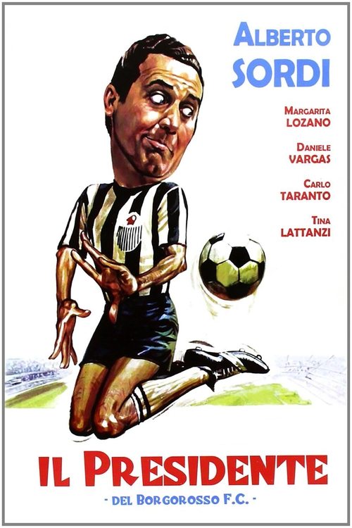 The President of Borgorosso Football Club poster