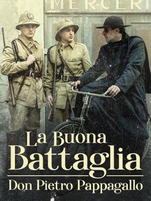 La buona battaglia – Don Pietro Pappagallo poster