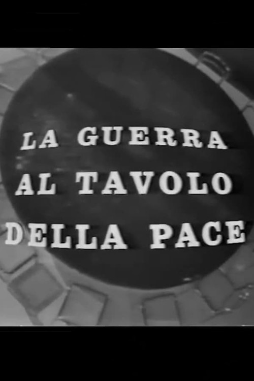 La guerra al tavolo della pace poster