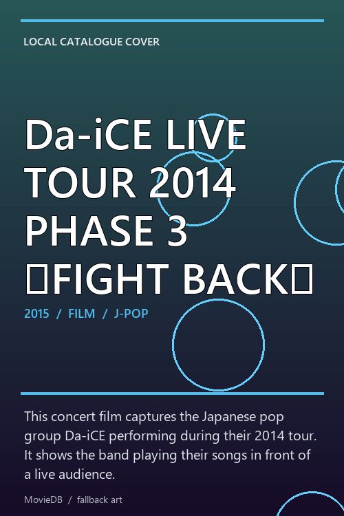 Da-iCE LIVE TOUR 2014 PHASE 3 〜FIGHT BACK〜 poster