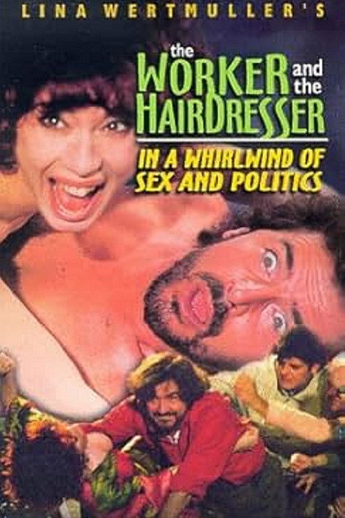 The Blue Collar Worker and the Hairdresser in a Whirl of Sex and Politics poster
