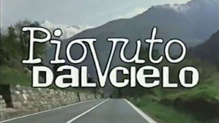 Piovuto dal cielo poster
