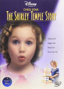 Child Star: The Story of Shirley Temple poster
