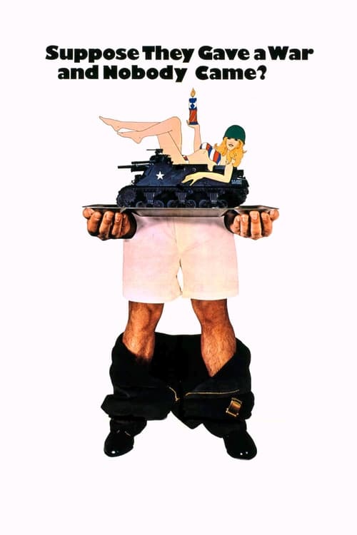 Suppose They Gave a War and Nobody Came poster